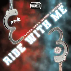 Ride With Me - Single by Badda Don & Geezo album reviews, ratings, credits
