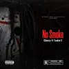 No Smoke (feat. Tookie G) - Single album lyrics, reviews, download