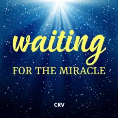 Waiting for the Miracle by Ckv album reviews, ratings, credits