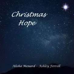 Christmas Hope by Alisha Menard and Ashley Ferrell album reviews, ratings, credits