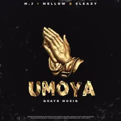Umoya (feat. M.J & Mellow & Sleazy) - Single by QuayR Musiq album reviews, ratings, credits