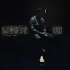 Lights on (feat. Will Buchanan & Katarra Parson) - Single album lyrics, reviews, download