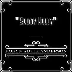 Buddy Holly - Single by Robyn Adele Anderson album reviews, ratings, credits