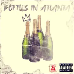 Bottles in Atlanta - Single by Young E Class & RICO DAYE album reviews, ratings, credits