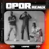 Opor (feat. Zlatan & Ladipoe) [Remix] - Single album lyrics, reviews, download