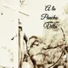 A Lo Pancho Villa (feat. Suizo) - Single album lyrics, reviews, download