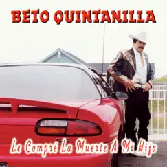 Le Compré la Muerte a Mi Hijo by Beto Quintanilla album reviews, ratings, credits