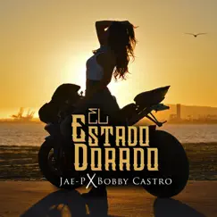 El Estado Dorado (feat. Bobby Castro) Song Lyrics