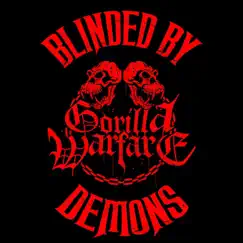 Blinded By Demons - Single by Gorilla Warfare album reviews, ratings, credits