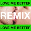 Love Me Better (feat. Marc E. Bassy) [Jonasu Remix] song lyrics