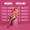 You know My body (feat. Capella Grey) - Single album lyrics, reviews, download