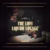 The Lofi Liquor Lounge album lyrics, reviews, download