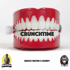 Crunchtime (feat. Bundy) - Single by Bruce Wayne album reviews, ratings, credits