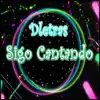 Sigo Cantando - Single album lyrics, reviews, download