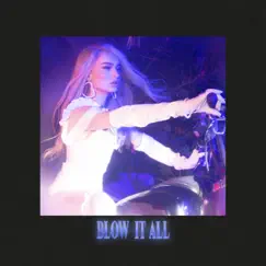 Blow It All - Single by Kim Petras album reviews, ratings, credits