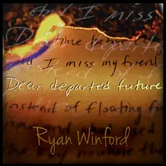 Dear Departed Future - Single by Ryan Winford album reviews, ratings, credits