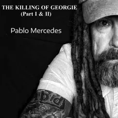 The Killing of Georgie, Pts. 1 & 2 - Single by Pablo Mercedes album reviews, ratings, credits