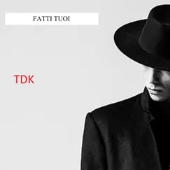 Fatti tuoi - Single by TDK & David Banner album reviews, ratings, credits