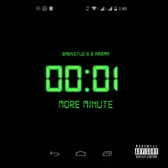 1 More Minute (feat. B Karma) - Single by Babystud album reviews, ratings, credits