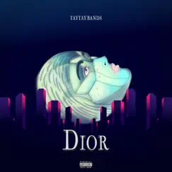 Dior - Single by Tay Tay Bands album reviews, ratings, credits