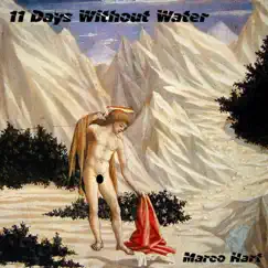11 Days Without Water by Marco Hart album reviews, ratings, credits