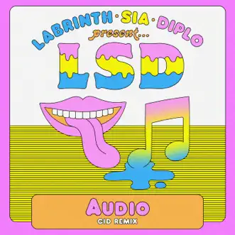 Audio (feat. Sia, Diplo & Labrinth) [CID Remix] - Single by LSD album download
