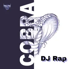 Cobra - Single by DJ Rap album reviews, ratings, credits