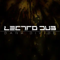 Dark Divide - Single by Lectro Dub album reviews, ratings, credits