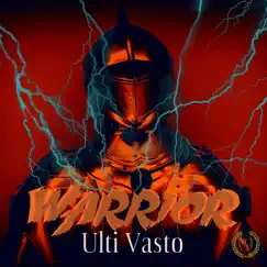 Warrior - Single by Ulti Vasto album reviews, ratings, credits