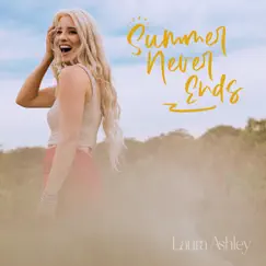 Summer Never Ends - Single by Laura Ashley album reviews, ratings, credits