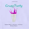 Crazy Party (feat. STEVEEN, J Brown & Hector Nazza) - Single album lyrics, reviews, download