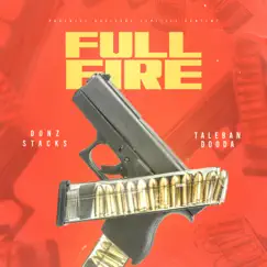 Full Fire (feat. Taleban Dooda) - Single by Donz Stacks album reviews, ratings, credits