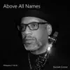 Above All Names album lyrics, reviews, download