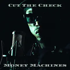 Cut the Check - Single by Money Machines album reviews, ratings, credits