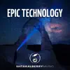 Epic Digital Technology song lyrics