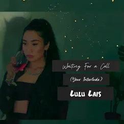 Waiting for a Call (Your Interlude) - Single by Lulu Lais album reviews, ratings, credits