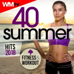 40 Summer Hits 2018 For Fitness & Workout (40 Unmixed Compilation for Fitness & Workout 128 - 140 Bpm / 32 Count) by Various Artists album reviews, ratings, credits