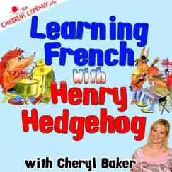 Learning French With Henry Hedgehog by Cheryl Baker & The Children's Company Band album reviews, ratings, credits