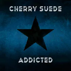 Addicted - Single by Cherry Suede album reviews, ratings, credits