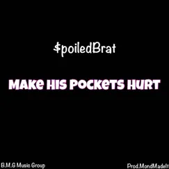 Make His Pockets Hurt Song Lyrics