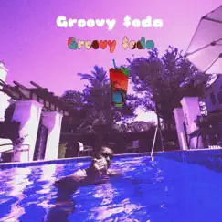 Groovy Soda - Single by Groovymike album reviews, ratings, credits