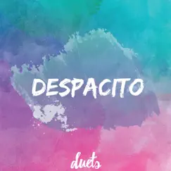 Despacito (Rock Version) - Single by Duets album reviews, ratings, credits