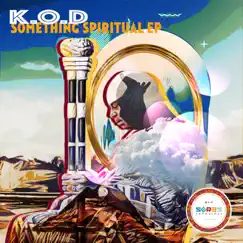 Something Spiritual - Single by K.O.D album reviews, ratings, credits