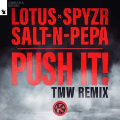 Push It! (TMW Remix) - Single by Lotus, SPYZR & Salt-N-Pepa album reviews, ratings, credits