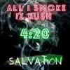 All I Smoke Iz Kush (feat. Killa) - Single album lyrics, reviews, download
