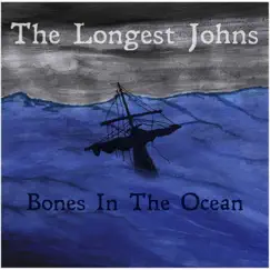 Bones in the Ocean - EP by The Longest Johns album reviews, ratings, credits