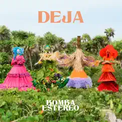 Deja by Bomba Estéreo album reviews, ratings, credits