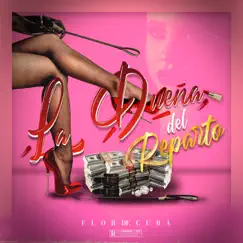 La Dueña del Reparto - Single by Flor De Cuba album reviews, ratings, credits