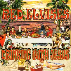 Drinking with Jesus by Red Elvises album reviews, ratings, credits