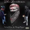 The Bandemic (feat. MoneyMajah) - EP album lyrics, reviews, download